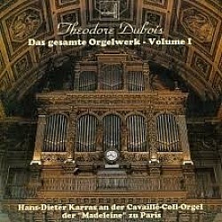 Dubois Gesamtwerk Orgel Vol.1